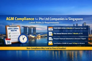 AGM Compliance for Pte Ltd Companies in Singapore: Latest Rules & Requirements