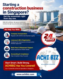 Image showing a construction site with workers, crane, and safety helmet in the foreground, set against the Singapore skyline (Marina Bay Sands and Merlion), featuring ACHIBIZ logo, 24-hour service badge, and text about starting a construction business in Singapore with key setup and compliance steps.
