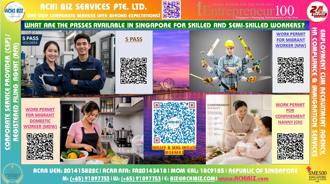 Singapore work passes guide infographic for S Pass holders, Work Permit for migrant workers (MW), migrant domestic workers (MDW), and confinement nanny (CN), featuring Achibiz corporate services, recruitment agency, immigration services, QR codes, and skilled and semi-skilled workers in Singapore.