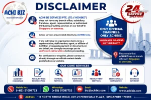 ACHI BIZ disclaimer poster confirming no branches or authorised representatives, with official contact details and core business services in Singapore.
